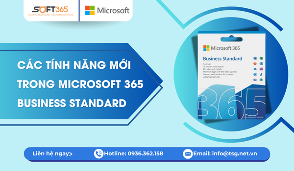 CÁC TÍNH NĂNG MỚI TRONG MICROSOFT 365 BUSINESS STANDARD