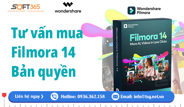 TƯ VẤN MUA PHẦN MỀM FILMORA 14 BẢN QUYỀN