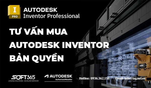 TƯ VẤN MUA AUTODESK INVENTOR 2025 BẢN QUYỀN