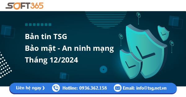 [TSG NEWS] BẢN TIN BẢO MẬT - AN NINH MẠNG THÁNG 12/2024