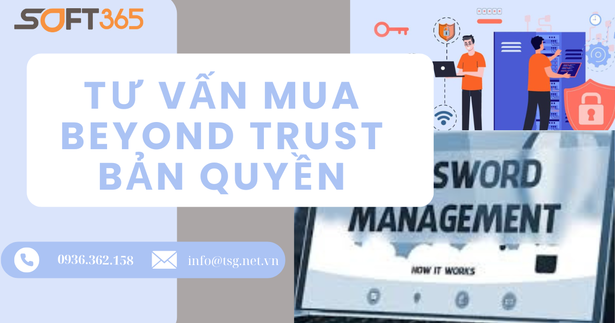 TƯ VẤN MUA BEYOND TRUST BẢN QUYỀN