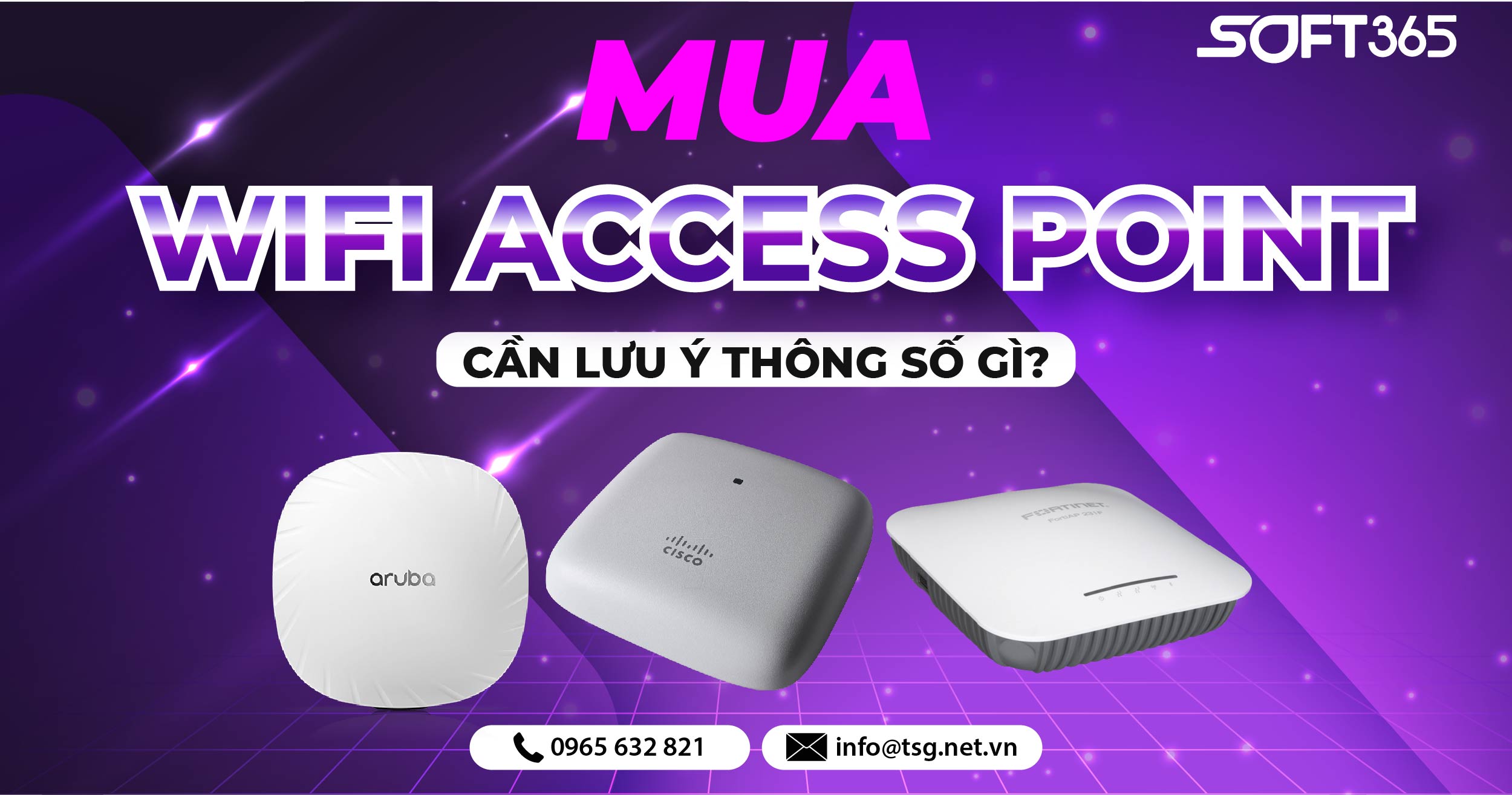 MUA WIFI ACCESS POINT CẦN LƯU Ý NHỮNG THÔNG SỐ NÀO? 