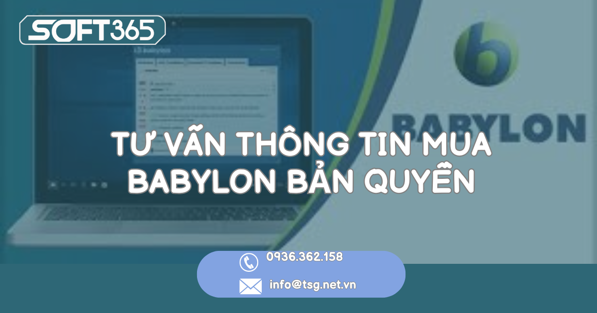 TƯ VẤN THÔNG TIN MUA BABYLON BẢN QUYỀN